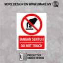 Do Not Touch Sign (Jangan Sentuh) | Prohibition Signage — 1.5mm PVC HIPS view 2