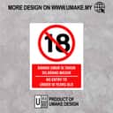 No Entry Under 18 Sign (Bawah Umur 18 Tahun Dilarang Masuk) | Prohibition Signage — 1.5mm PVC HIPS view 2
