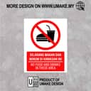 No Food & Drinks Sign (Dilarang Makan Dan Minum) | Prohibition Signage — 1.5mm PVC HIPS view 2