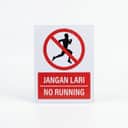 No Running Sign (Jangan Lari) | Prohibition Safety Signage — 1.5mm PVC HIPS view 1